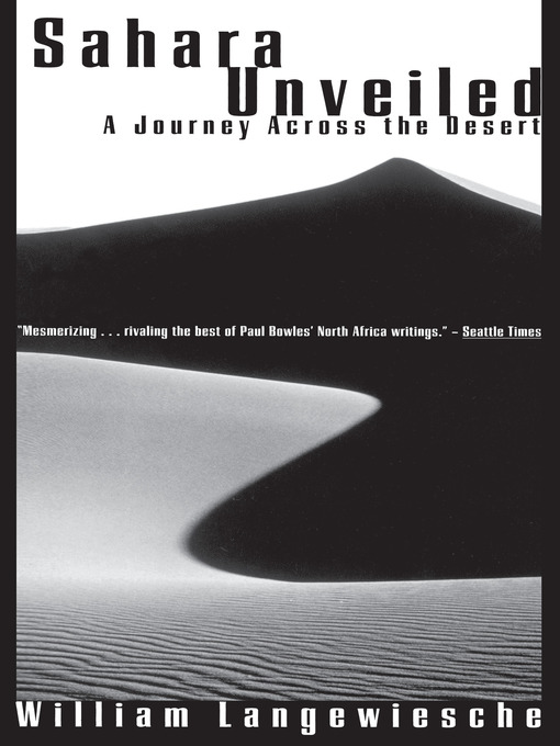 Title details for Sahara Unveiled by William Langewiesche - Available